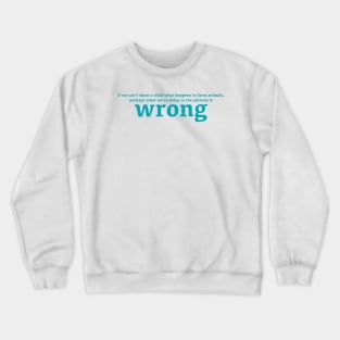 Wrong Crewneck Sweatshirt